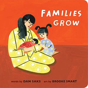 Families Grow Board Book by Dan Saks & Brooke Smart
