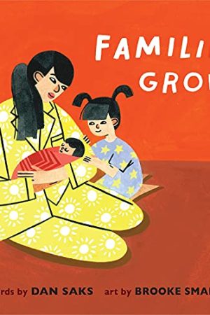 Families Grow Board Book by Dan Saks & Brooke Smart