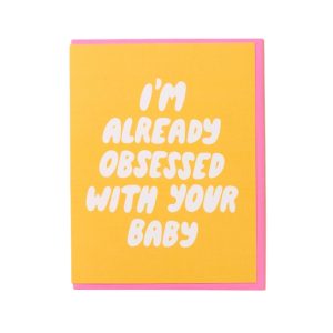 Already Obsessed Baby Card