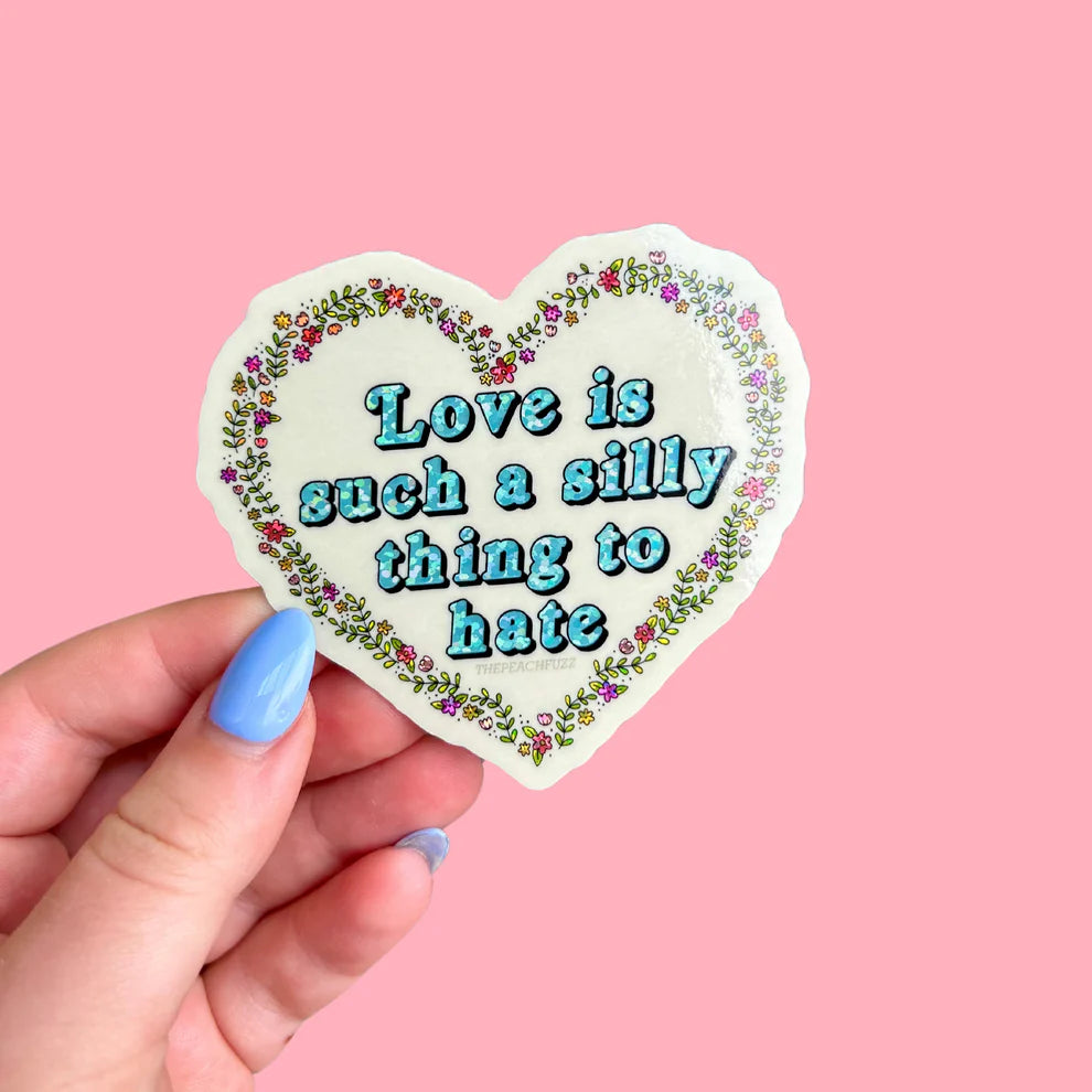 Love is Such A Silly Thing To Hate Glitter Sticker - Image 3