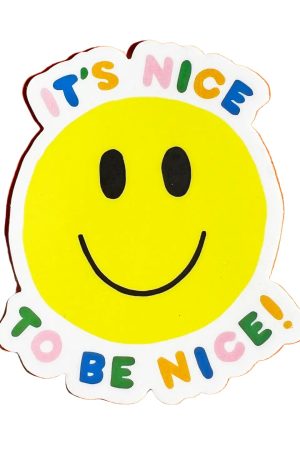 Nice to Be Nice Sticker
