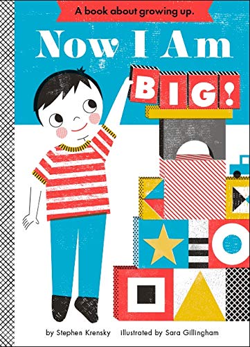 Now I Am Big! Book by Stephen Krensky & Sara Gillingham
