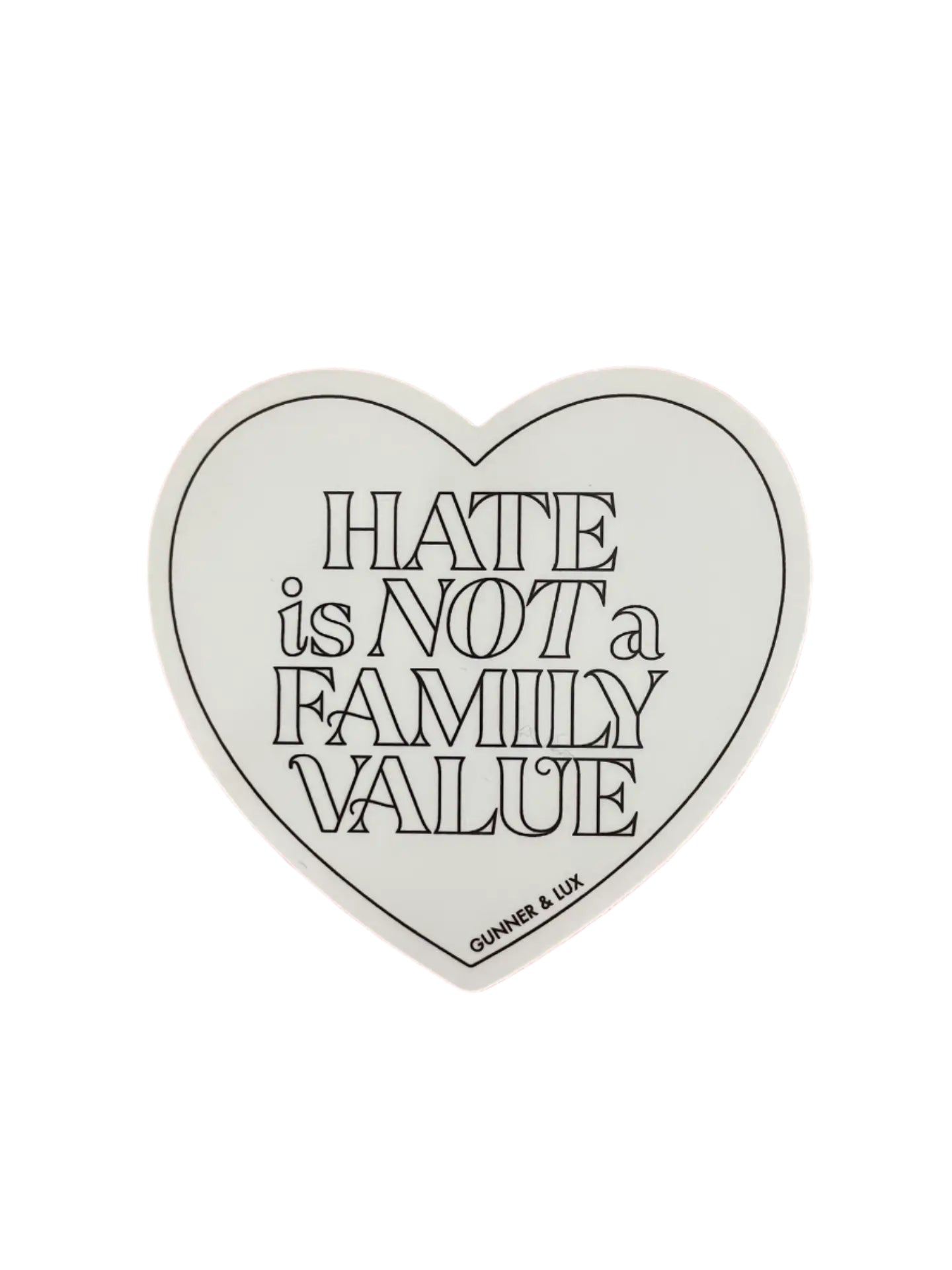 Hate Is Not A Family Value Sticker