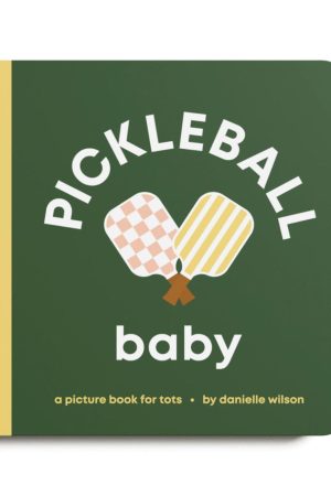 Pickleball Baby Board Book by Danielle Wilson