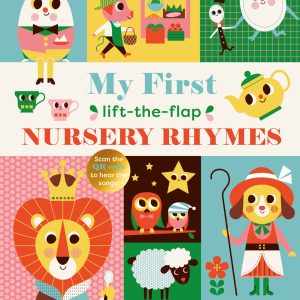My First Lift-The-Flap Nursery Rhymes by Ingela P. Arrehenius