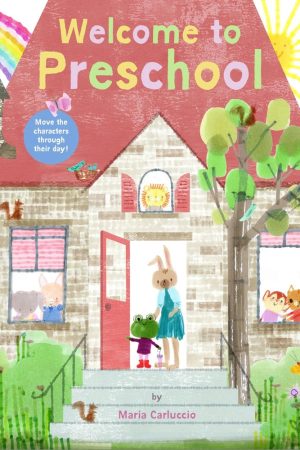Welcome to Preschool by Maria Carluccio