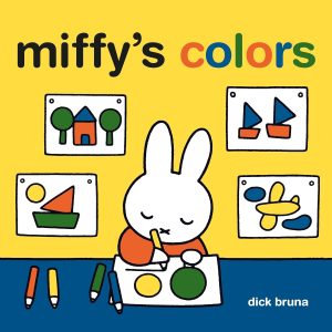 Miffy's Colors Board Book by Dick Bruna