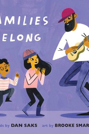 Families Belong Board Book by Dan Saks & Brooke Smart