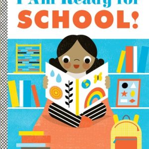I Am Ready for School Board Book by Stephen Krensky & Sara Gillingham