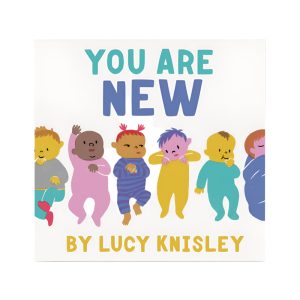 You Are New Book by Lucy Knisley