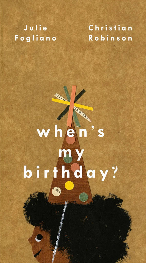 When's My Birthday? Book by Julie Fogliano & Christian Robinson