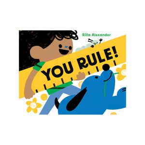 You Rule! Book by Rilla Alexander