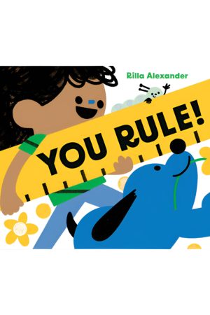 You Rule! Book by Rilla Alexander
