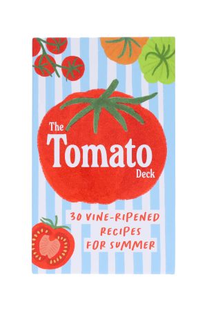 The Tomato Deck- 30 Vine-Ripened Recipes for Summer