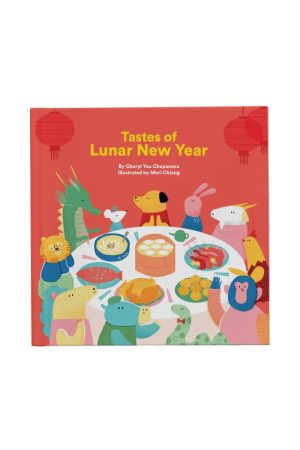 Tastes of Lunar New Year Book By Cheryl Yau Chepusova & Mori Chiang