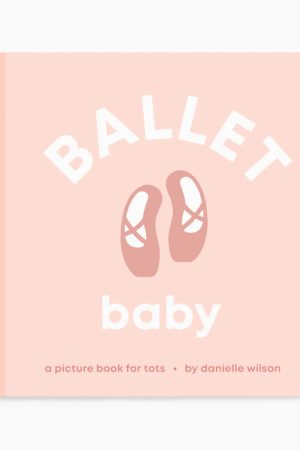 Ballet Baby Board Book by Danielle Wilson