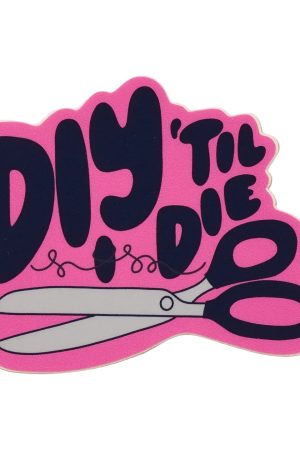 DIY Till I Die Vinyl Sticker