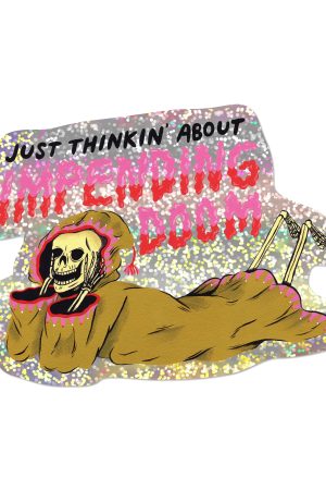 Impending Doom Sticker
