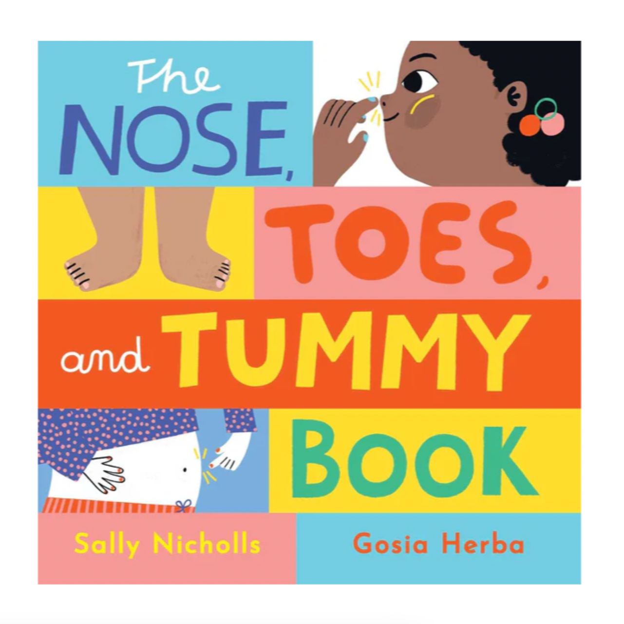 The Nose. Toes. and Tummy Book - Board Book by Sally Nicholls & Gosia Herba