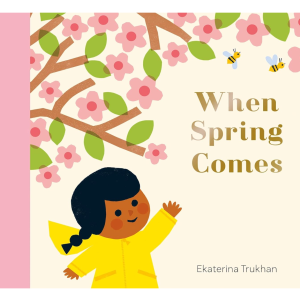 When Spring Comes Book by Ekaterina Trukhan