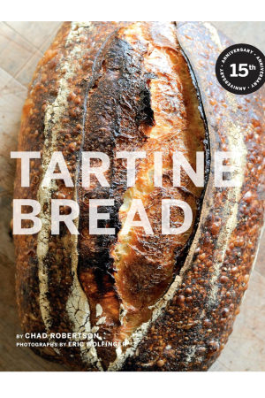 Tartine Bread Cookbook by Chad Robertson & Eric Wolfinger