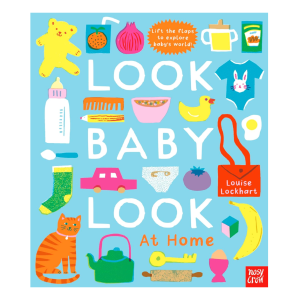 At Home - Look Baby Look Board Book by Louise Lockhart
