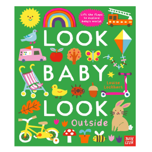 Outside - Look Baby Look Board Book by Louise Lockhart