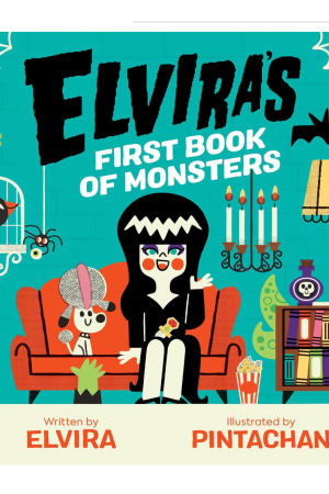 Elvira's First Book of Monsters by Elvira & Pintachan