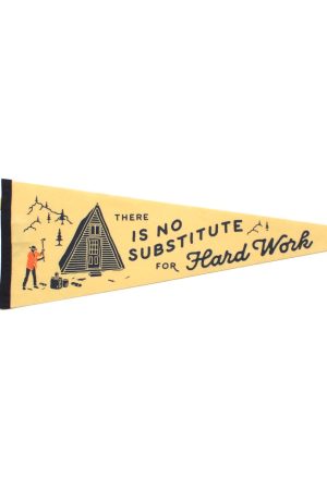 There Is No Substitute For Hard Work Pennant