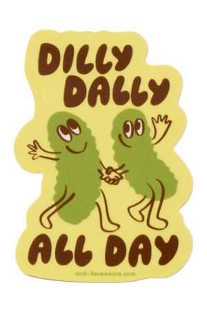 Dilly Dally Pickles Vinyl Sticker