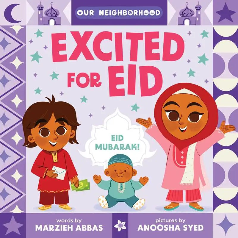 Excited for Eid Board Book by Marzieh Abbas & Anoosha Syed
