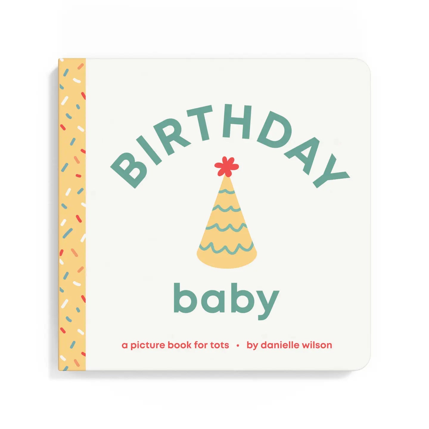Birthday Baby Board Book by Danielle Wilson