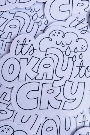 It's Okay to Cry Sticker