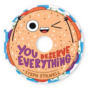 You Deserve Everything Board Book by Steph Stilwell